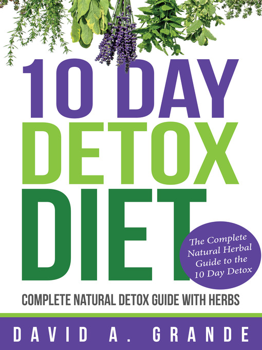 Title details for 10 Day Detox Diet by David A. Grande - Wait list